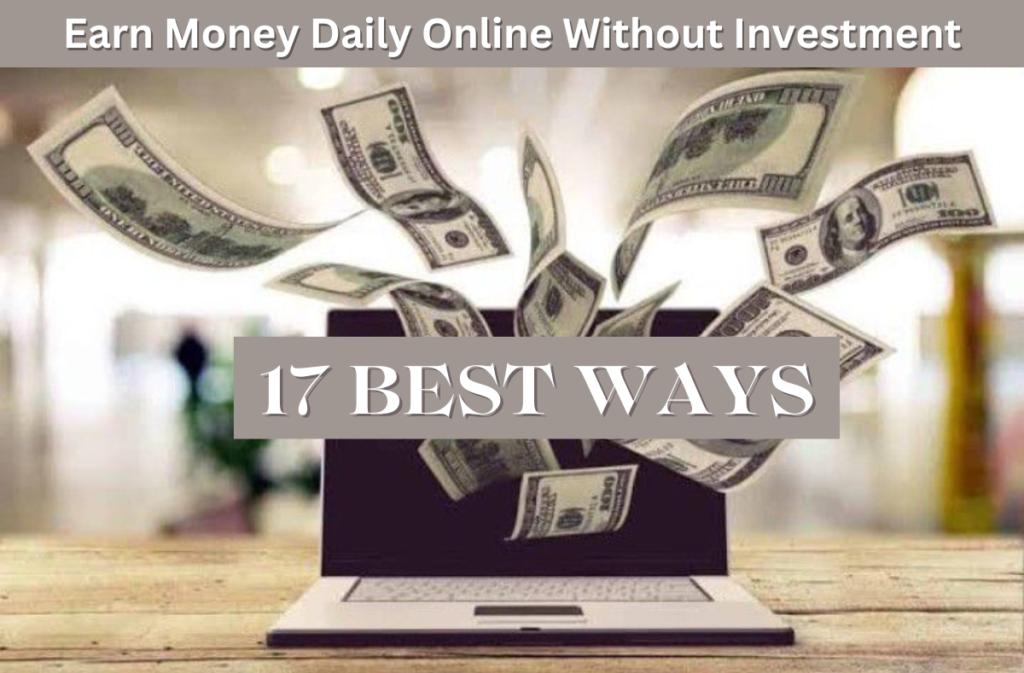 Earn Money Daily Online Without Investment